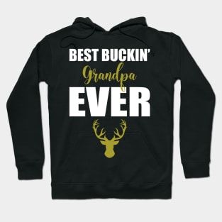 Best buckin grandpa ever Hoodie